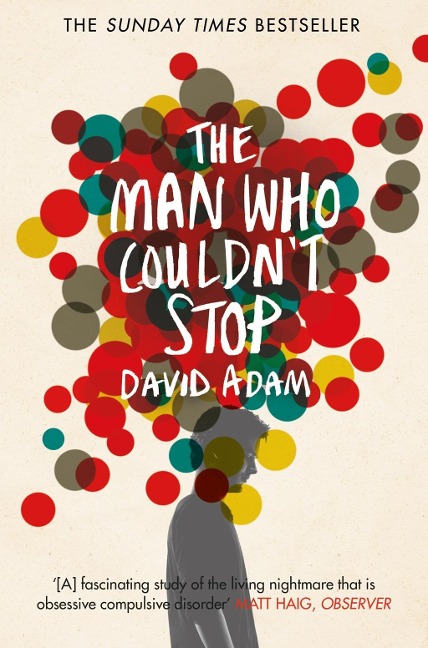 The Man Who Couldn't Stop - David Adam