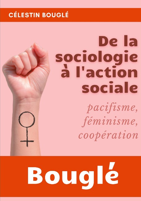 De la Sociologie à l'Action sociale - Célestin Bouglé