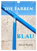 Cover-Bild zum Titel 'Die Farben blau (Wandkalender 2026 DIN A4 hoch), CALVENDO Monatskalender' von 'Klaus Scholz'