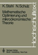 Cover-Bild zum Titel 'Mathematische Optimierung und mikroökonomische Theorie' von 'N. Schulz, K. Stahl'