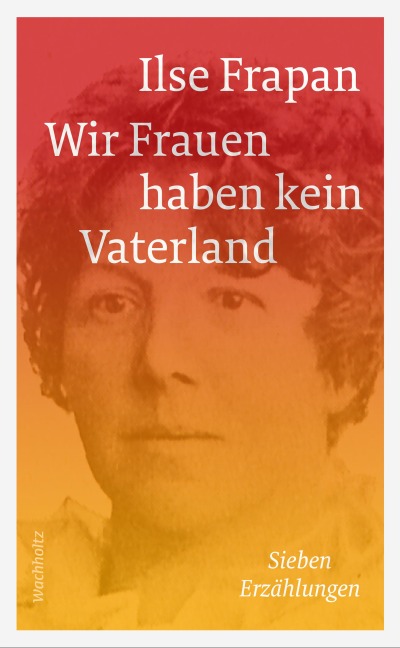 Wir Frauen haben kein Vaterland. - 