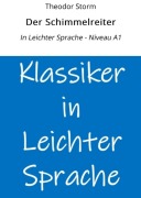 Cover-Bild zum Titel 'Der Schimmelreiter: In Leichter Sprache - Niveau A1' von 'Theodor Storm'