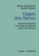 Cover-Bild zum Titel 'Gegen den Strom' von 'Detlef Pollack, Klaus Hartmann'