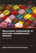 Cover-Bild zum Titel 'Nauczanie matematyki w procesie modelowania odzie¿y' von 'Aylla Gabriela Paiva de Araujo'