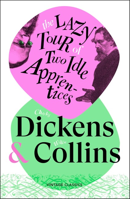 The Lazy Tour of Two Idle Apprentices - Charles Dickens