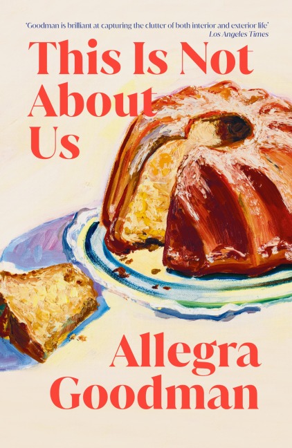 This is Not About Us - Allegra Goodman