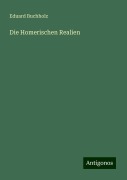 Die Homerischen Realien - Eduard Buchholz