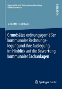 Cover-Bild zum Titel 'Grundsätze ordnungsgemäßer kommunaler Rechnungslegung und ihre Auslegung im Hinblick auf die Bewertung kommunaler Sachanlagen' von 'Annette Hurlebaus'