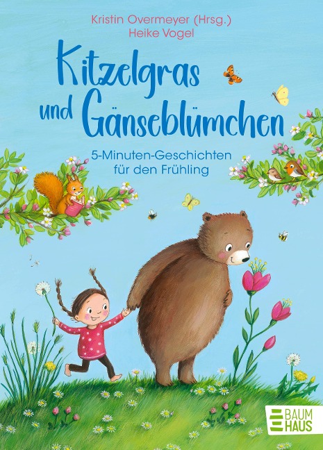 Kitzelgras und Gänseblümchen - 5-Minuten-Geschichten für den Frühling - 