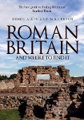 Cover-Bild zum Titel 'Roman Britain and Where to Find It' von 'Denise Allen, Mike Bryan'