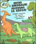 Cover-Bild zum Titel 'Anche i dinosauri facevano la cacca! Indagine scientifica sui caproliti e altre schifezze preistoriche. Libro pop-up' von 'Dino Ticli, Giulia Sagramola'