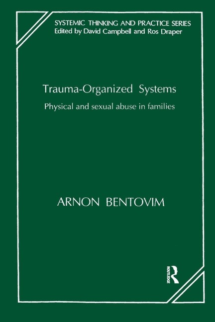 Trauma-Organized Systems - Arnon Bentovim