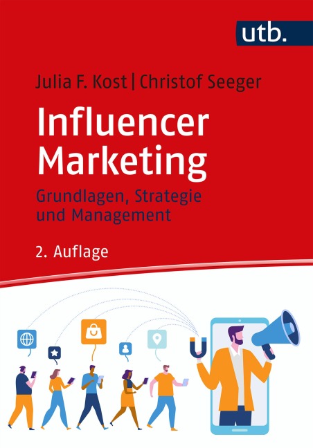 Influencer Marketing - Julia F. Kost, Christof Seeger