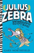 Cover-Bild zum Titel 'Julius Zebra: Entangled with the Egyptians!' von 'Gary Northfield'