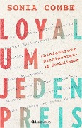 Cover-Bild zum Titel 'Loyal um jeden Preis' von 'Sonia Combe'