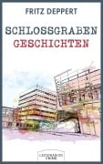Cover-Bild zum Titel 'Schlossgrabengeschichten' von 'Fritz Deppert'