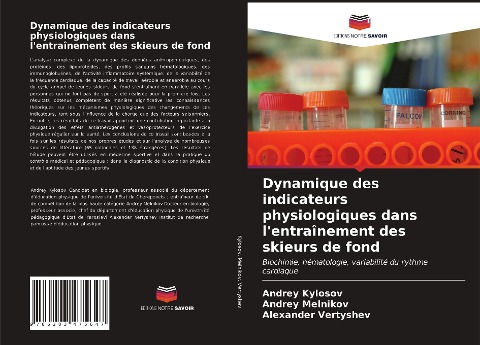 Dynamique des indicateurs physiologiques dans l'entraînement des skieurs de fond - Andrey Kylosov, Andrey Melnikov, Alexander Vertyshev