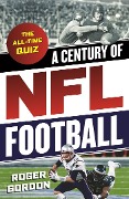 Cover-Bild zum Titel 'A Century of NFL Football' von 'Roger Gordon'