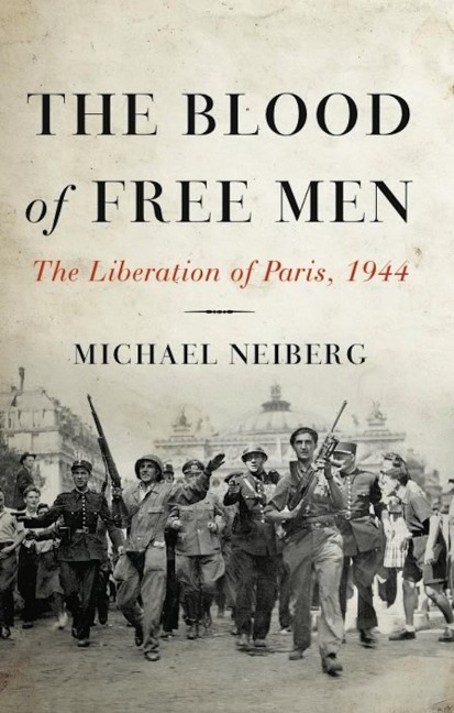 The Blood of Free Men - Michael Neiberg