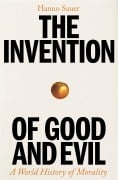Cover-Bild zum Titel 'The Invention of Good and Evil' von 'Hanno Sauer'