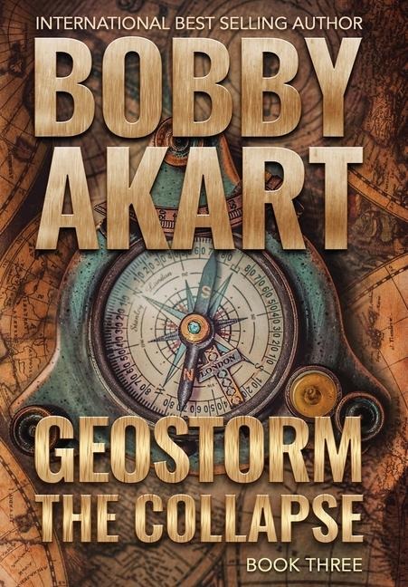 Geostorm The Collapse - Bobby Akart