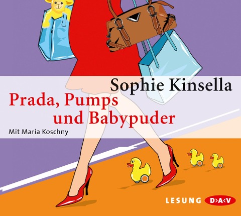 Prada, Pumps und Babypuder - Sophie Kinsella