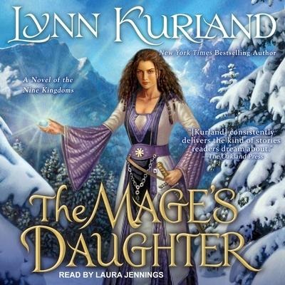 The Mage's Daughter Lib/E - Lynn Kurland