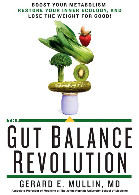 The Gut Balance Revolution - Gerard E. Mullin