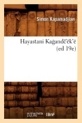 Cover-Bild zum Titel 'Hayastani Kagandc'ek'ë (Ed 19e)' von 'Simon Kapamadjian'