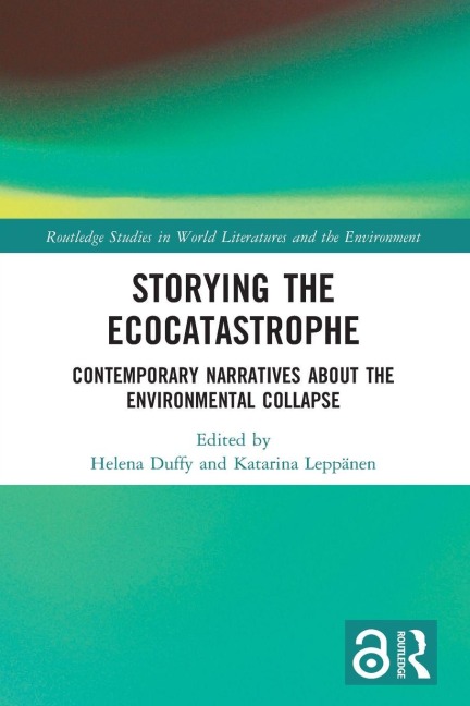 Storying the Ecocatastrophe - 