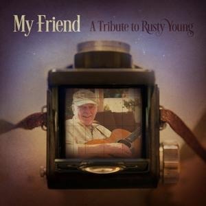My Friend - A Tribute To Rusty Young - Various