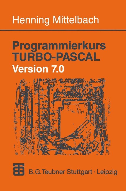 Programmierkurs TURBO-PASCAL Version 7.0 - 