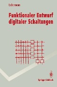 Cover-Bild zum Titel 'Funktionaler Entwurf digitaler Schaltungen' von 'Bernhard Eschermann'