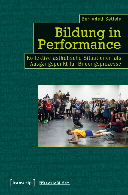 Bildung in Performance - Bernadett Settele
