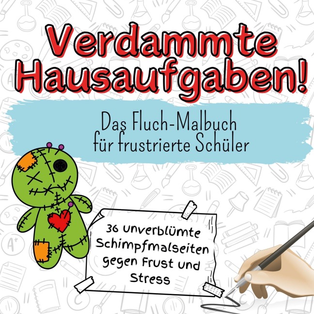 Verdammte Hausaufgaben! - Liam Schmidt