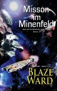 Mission im Minenfeld (Der Wissenschaftsoffizier, #2) - Blaze Ward