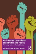 Cover-Bild zum Titel 'Anti-Racist Educational Leadership and Policy' von 'Sarah Diem, Anjalé D. Welton'