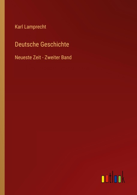 Deutsche Geschichte - Karl Lamprecht