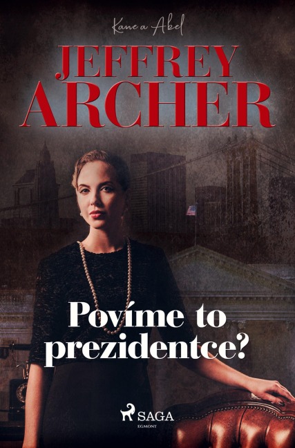 Povíme to prezidentce? - Jeffrey Archer