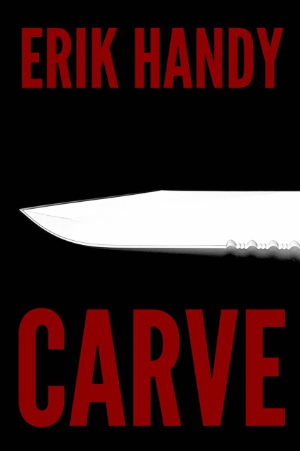 Carve (Bad Boogeymen, #3) - Erik Handy