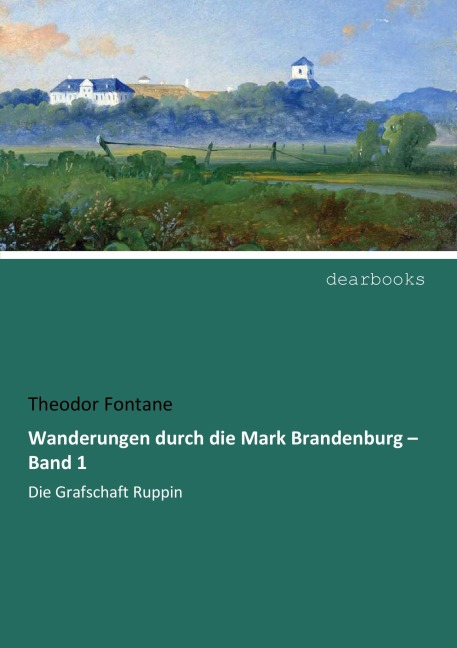 Wanderungen durch die Mark Brandenburg - Band 1 - Theodor Fontane