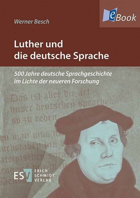 Luther und die deutsche Sprache - Werner Besch