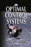 Cover-Bild zum Titel 'Optimal Control Systems' von 'D. Subbaram Naidu'