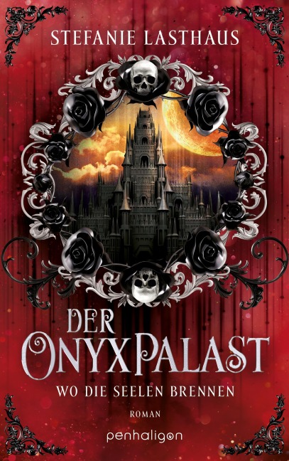 Der Onyxpalast - Wo die Seelen brennen - Stefanie Lasthaus