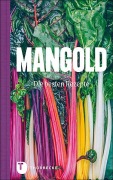 Cover-Bild zum Titel 'Mangold - die besten Rezepte' von ''