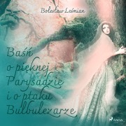 Cover-Bild zum Titel 'Ba¿¿ o pi¿knej Parysadzie i o ptaku Bulbulezarze' von 'Boles¿aw Le¿mian'