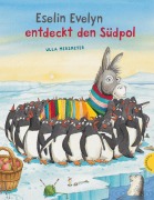 Cover-Bild zum Titel 'Eselin Evelyn: Eselin Evelyn entdeckt den Südpol' von 'Ulla Mersmeyer'