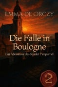 Cover-Bild zum Titel 'Die Falle in Boulogne' von 'Emma de Orczy'