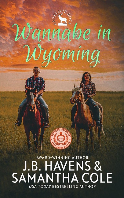 Wannabe in Wyoming (Antelope Rock, #1) - Samantha Cole, J. B. Havens