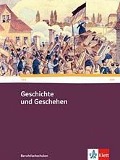 Geschichte und Geschehen für Berufsfachschulen in Baden-Württemberg. Schülerbuch - 
